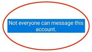 How To Fix Not Everyone Can Message This Account Messenger Problem Solved