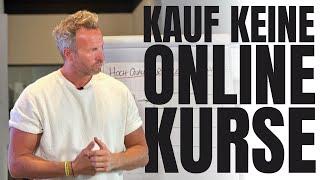 Kauf keine Online-Kurse!