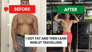 HOW TO LOSE FAT WHILST TRAVELLING (10KG DIFFERENCE)