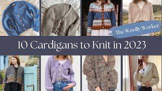 10 Cardigans I want to knit this year - The Woolly Worker Knitting Podcast