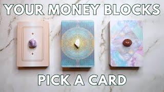 Your BIGGEST money block + how to REMOVE it  PICK A CARD