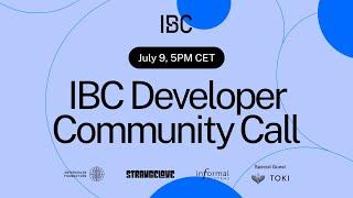 IBC Developer Call - 9 July 2024 - Feat. Toki Finance EVM chains using ZK-IBC