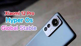 Xiaomi 12 Pro | Global Stable Hyper Os | Ist Stable Build | Full Detailed Review | #xiaomi12pro