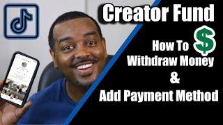 How To Withdraw Money From The TikTok Creator Fund // How To Add A Payment Method