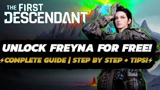 The First Descendant - How TO Unlock FREYNA | FULL Farm GUIDE + Tips & TRICKS!