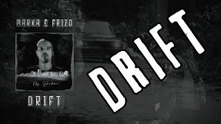 Marka & Frizo - Drift (Videoclip)