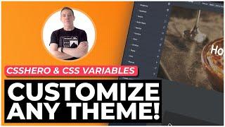 WordPress Theme Customization With CSSHero & CSS Variables