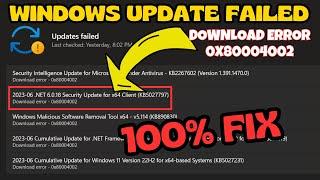 Windows 11 update failed Download Error 0x80004002 Fix