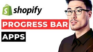 Shopify Progress Bar Apps