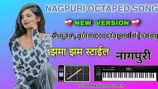 Shadi & Natak Special||NAGPURI INSTRUMENT CoverArgan+Piano+Octaped Dj Song 2024||#piano #octaped