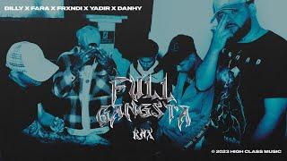 Dilly x Fara x Frxndi x Yadir x Danhy | Full Gangsta Remix [Official Video]