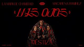 “MIS OJOS” - Chambao & MËSTIZA