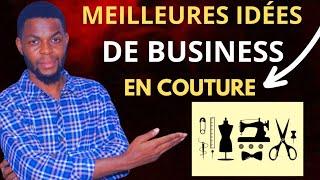 Les 8 meilleures idées de business de Couture à lancer en 2024