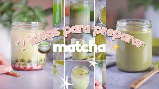 7 formas de preparar matcha  | limonada, iced latte, smoothie, tradicional
