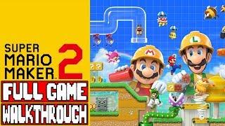 SUPER MARIO MAKER 2 Gameplay Walkthrough Part 1 FULL GAME - No Commentary