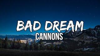 Cannons - Bad Dream (Lyrics)