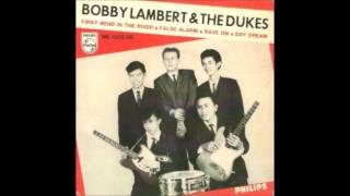 First Bend In The River  - Bobby Lambert & The Dukes