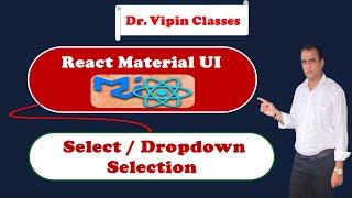 12. React Material UI Select Dropdown | Dr Vipin Classes