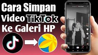 Cara Menyimpan Video Tiktok Ke Galeri Tanpa Aplikasi