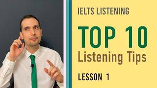 IELTS Listening Band 9 - My TOP 10 Tips - Lesson 1 of 10