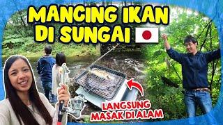 MANCING IKAN DI SUNGAI JEPANG!? LANSUNG MASAK DI ALAM!?