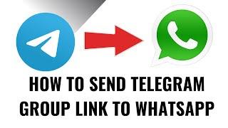 How to send Telegram group link to whatsapp