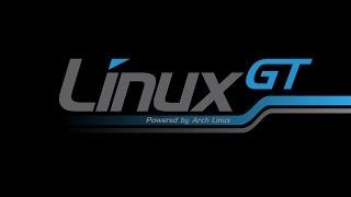 LinuxGT Arch Linux Based Install - featuring Evo\lution