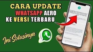 Cara Update Whatsapp Aero Terbaru 2024 | Update Wa Aero Versi Terbaru