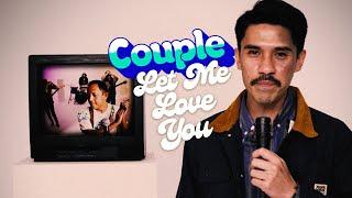 Couple - "Let Me Love You" [OFFICIAL VIDEO]