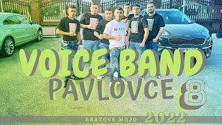 Voice Band Pavlovce 8 ️ Bratove Mojo️ APRIL 2022