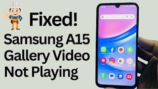 Fix Samsung A15 Gallery Video Not Playing | Samsung Gallery Video Not Playing