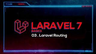 03 - Laravel Basics - Laravel Routing