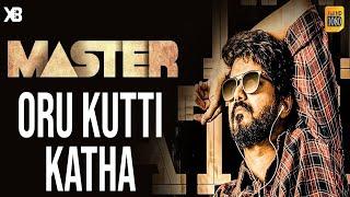 Master - Oru Kutti Katha Official First Single | Vijay | Anirudh | Lokesh | Wetalkiess