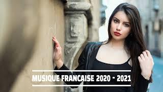 Musique Francaise 2020-2021  Playlist Chanson Francaise 2020-2021  Musique 2020 Nouveauté #1