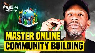 Engage, Connect, Grow: Mastering Online Community Building #communitygrowth