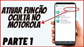 Como Ativar Função Oculta Nos Celulares Motorola