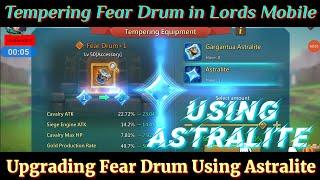 How to Use Astralite in Lords Mobile  | Tempering Fear Drum by using Astralite #lordsmobile #igg