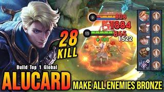 Alucard 28 Kills!! Make All Enemies Bronze!! - Build Top 1 Global Alucard ~ MLBB