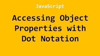 Accessing Object Properties with Dot Notation JavaScript Example No. 1