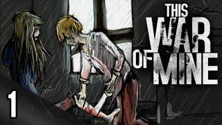 Let's Play ► This War of Mine [BLIND] - Part 1 - Pavle, Bruno and Marko