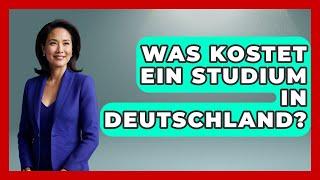 Was Kostet Ein Studium In Deutschland? - Germany Made Simple