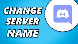 How to Change Server Name on Discord!