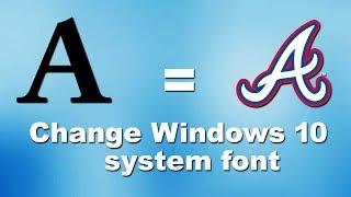 How to change the Windows 10 default system font 2019