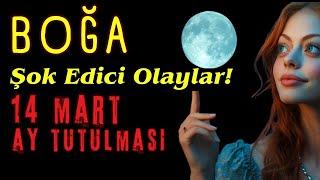 14 Mart Ay Tutulması Boğa Burcu