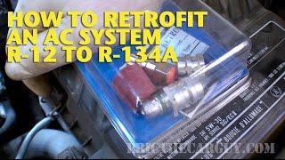 How To Retrofit an AC System R-12 to R-134a -EricTheCarGuy