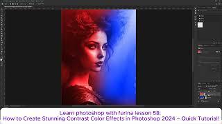 Learn photoshop with furina lesson58: How toCreate Stunning Contrast Color Effects in Photoshop 2024