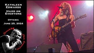 Kathleen Edwards - "Hard on Everyone" - Ottawa - June 25, 2024