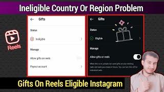 Ineligible Country or Region Problem | Gifts On Reels Monetization Ineligible | Instagram Gifts 2024