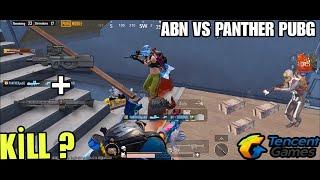 new mode!!!ABN VS PANTHER PUBGTOKİ CONFLICTSURPRISE END-tencent pubg-(pubg mobile)