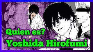 Quien es Yoshida Hirofumi?? | Chainsaw Man